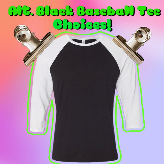 Black Alternative Baseball tees To Go Stupid In!