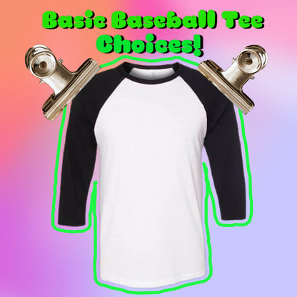 Basic Baseball Tees To Go ORNERY IN!