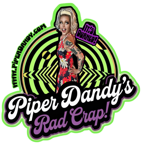 Piper Dandy’s Rad Crap! 