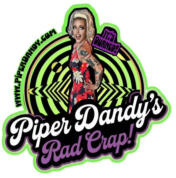 Piper Dandy’s Rad Crap! 
