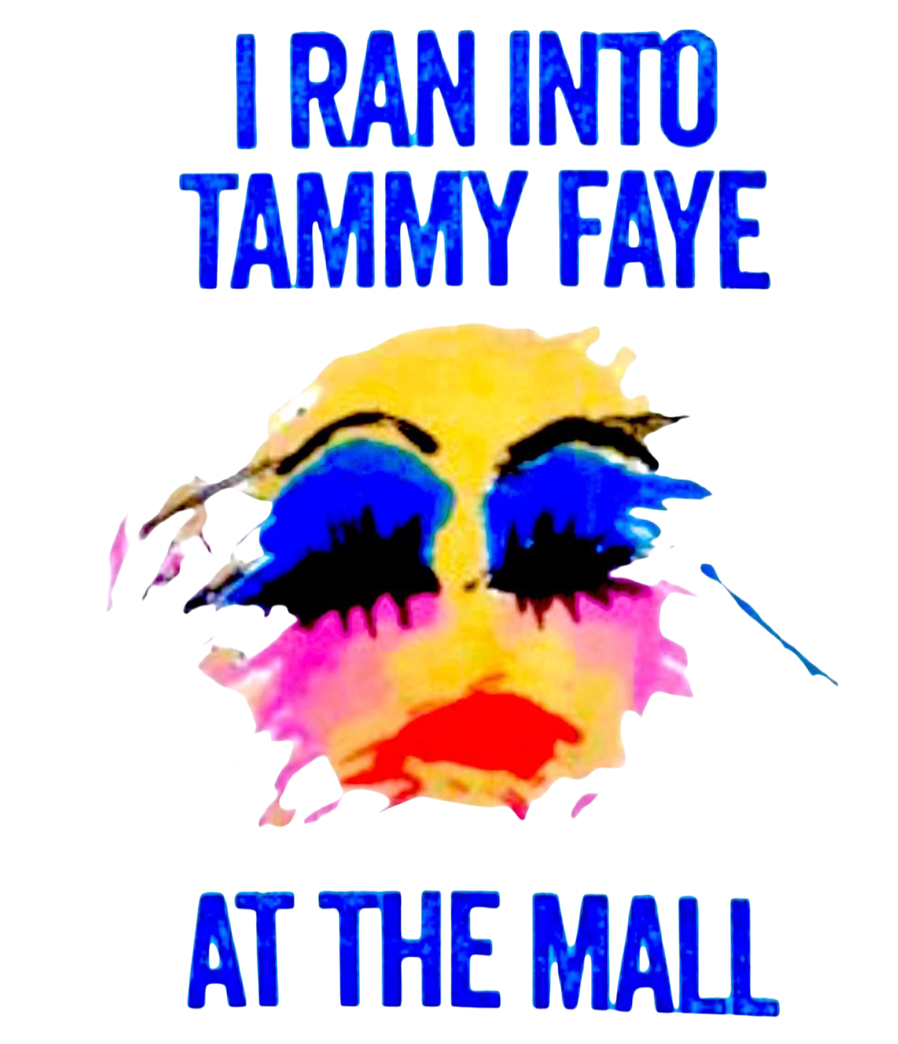CLASIC 1980's/90's "I Ran Into Tammy Faye At The Mall" Realness!!